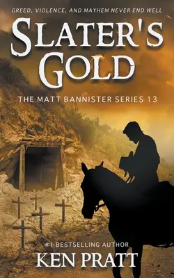 Slater's Gold: Egy keresztény westernregény - Slater's Gold: A Christian Western Novel