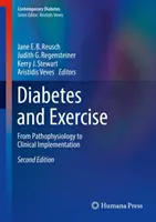 Diabetes and Exercise: A patofiziológiától a klinikai megvalósításig - Diabetes and Exercise: From Pathophysiology to Clinical Implementation