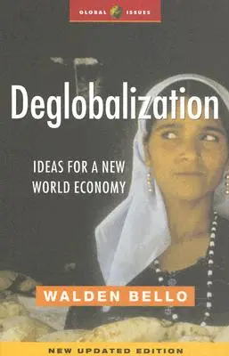 Deglobalizáció: Ötletek egy új világgazdasághoz - Deglobalization: Ideas for a New World Economy