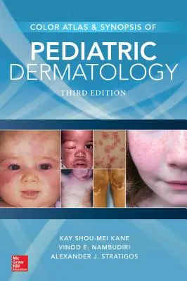 Color Atlas & Synopsis of Pediatric Dermatology, harmadik kiadás - Color Atlas & Synopsis of Pediatric Dermatology, Third Edition