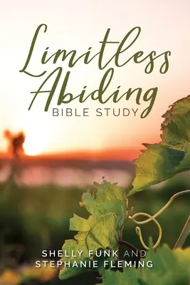 Határtalanul maradandó bibliatanulmány - Limitless Abiding Bible Study