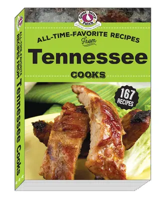 Minden idők kedvenc receptjei Tennessee Cooks-tól - All Time Favorite Recipes from Tennessee Cooks