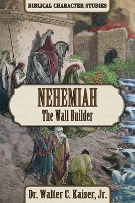 Nehémiás: Nehémiás: A falépítő - Nehemiah: The Wall Builder