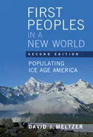 Első népek egy új világban: A jégkorszaki Amerika benépesítése - First Peoples in a New World: Populating Ice Age America