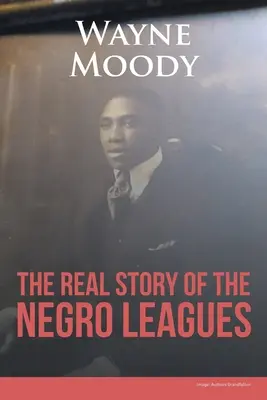 A néger bajnokságok valódi története - The Real Story of The Negro Leagues