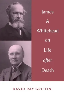 James & Whitehead a halál utáni életről - James & Whitehead on Life after Death