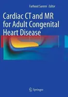 Szív CT és MR a felnőttkori veleszületett szívbetegségeknél - Cardiac CT and MR for Adult Congenital Heart Disease