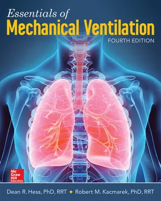 Essentials of Mechanical Ventilation, negyedik kiadás - Essentials of Mechanical Ventilation, Fourth Edition