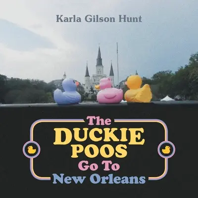 A Duckie Poos megy New Orleansba - The Duckie Poos Go to New Orleans