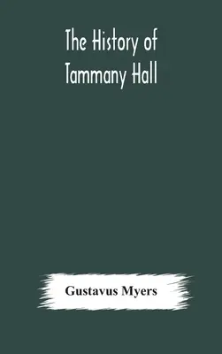 A Tammany Hall története - The history of Tammany Hall