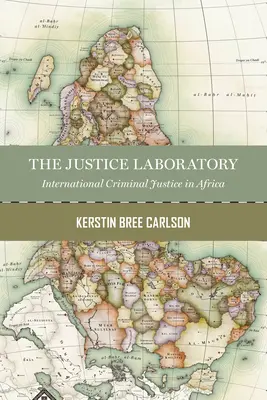 Az igazságosság laboratóriuma: Nemzetközi jog Afrikában - The Justice Laboratory: International Law in Africa