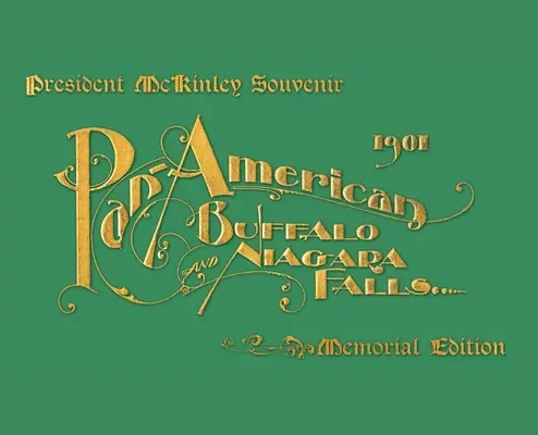 Pánamerikai Buffalo és a Niagara-vízesés: A Picturesque Souvenir - Pan-American Buffalo and Niagara Falls: A Picturesque Souvenir