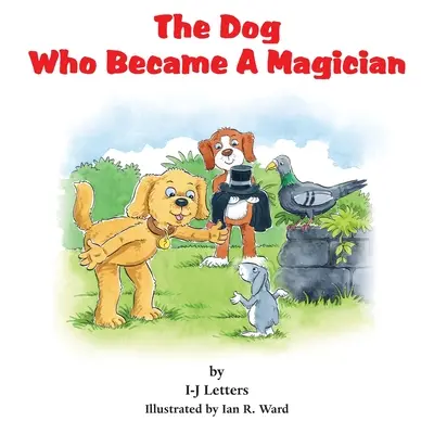 A kutya, aki bűvész lett - The Dog Who Became A Magician