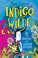 Indigo Wilde és a Jellybean Crescent-i lények - 1. könyv - Indigo Wilde and the Creatures at Jellybean Crescent - Book 1