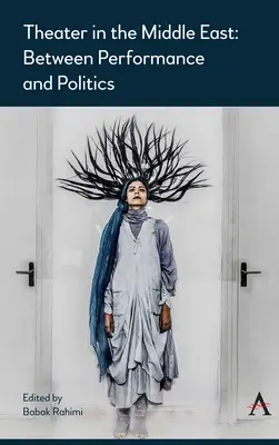 Színház a Közel-Keleten: Az előadás és a politika között - Theater in the Middle East: Between Performance and Politics