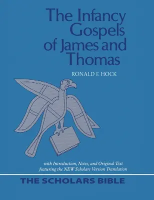 Jakab és Tamás gyermekkori evangéliumai - The Infancy Gospels of James and Thomas