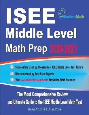 ISEE Középszintű matematikai felkészülés 2020-2021: A legátfogóbb áttekintés és végső útmutató az ISEE középszintű matematikai teszthez - ISEE Middle Level Math Prep 2020-2021: The Most Comprehensive Review and Ultimate Guide to the ISEE Middle Level Math Test