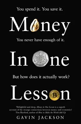 Pénz egy leckében: Hogyan működik és miért? - Money in One Lesson: How It Works and Why