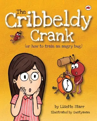 The Cribbeldy Crank: (avagy hogyan kell kiképezni egy dühös bogarat) - The Cribbeldy Crank: (or how to train an angry bug)