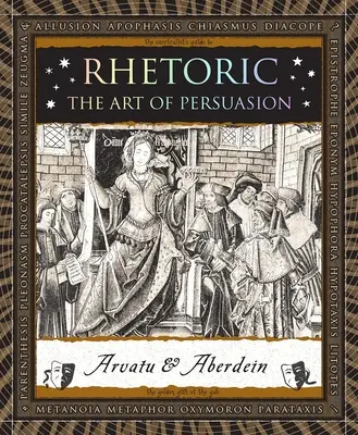 Retorika: A meggyőzés művészete - Rhetoric: The Art of Persuasion