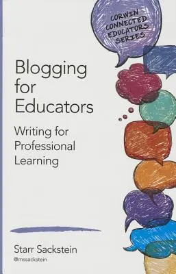 Blogolás pedagógusoknak: Írás a szakmai tanulásért - Blogging for Educators: Writing for Professional Learning