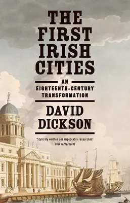 Az első ír városok: A tizennyolcadik század átalakulása - The First Irish Cities: An Eighteenth-Century Transformation