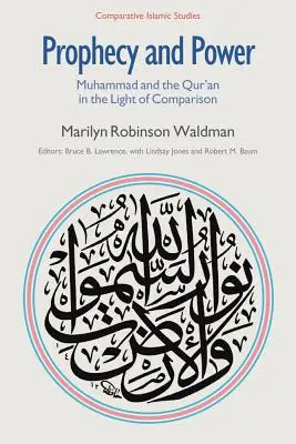 Prófécia és hatalom: Mohamed és a Korán az összehasonlítás fényében - Prophecy and Power: Muhammad and the Qur'an in the Light of Comparison