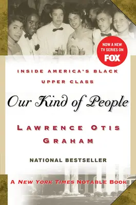 A mi fajtánk: Amerika fekete felső osztályának belsejében - Our Kind of People: Inside America's Black Upper Class