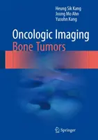 Onkológiai képalkotás: Csontdaganatok - Oncologic Imaging: Bone Tumors