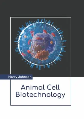 Állati sejtek biotechnológiája - Animal Cell Biotechnology