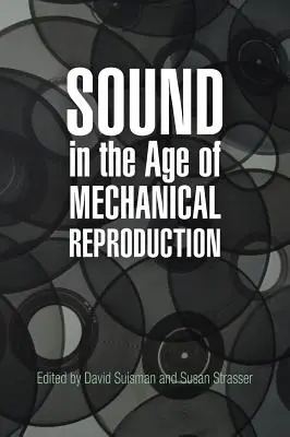 Hang a mechanikus reprodukció korában - Sound in the Age of Mechanical Reproduction