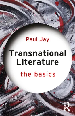 Transznacionális irodalom: Az alapok - Transnational Literature: The Basics