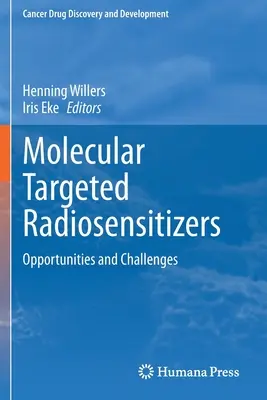 Molekuláris célzott sugárérzékenyítők: Lehetőségek és kihívások - Molecular Targeted Radiosensitizers: Opportunities and Challenges