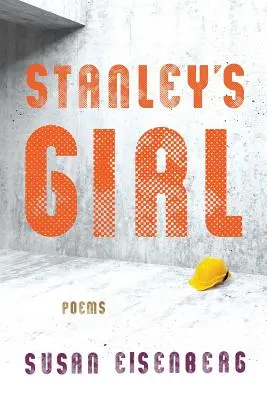 Stanley lánya: Poems - Stanley's Girl: Poems