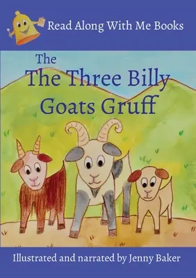 A három kecskegida: Jenny Baker illusztrációjával és narrációjával. - The Three Billy Goats Gruff: Illustrated and narrated by Jenny Baker