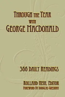 Egy éven át George MacDonalddal: 366 napi olvasmány - Through the Year with George MacDonald: 366 Daily Readings