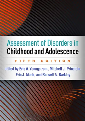 Assessment of Disorders in Childhood and Adolescence, Fifth Edition (A gyermek- és serdülőkori zavarok értékelése, ötödik kiadás) - Assessment of Disorders in Childhood and Adolescence, Fifth Edition