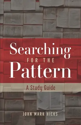 A mintát keresve: Tanulmányi útmutató - Searching for the Pattern: A Study Guide
