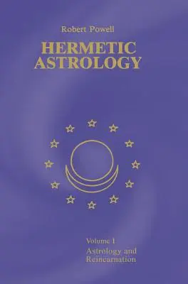 Hermetikus asztrológia: Vol. 1. - Hermetic Astrology: Vol. 1