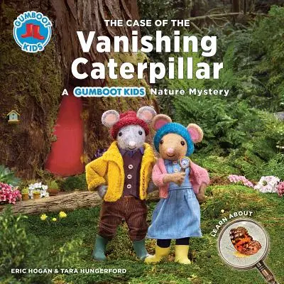 Az eltűnő hernyó esete: A Gumboot Kids Nature Mystery - The Case of the Vanishing Caterpillar: A Gumboot Kids Nature Mystery