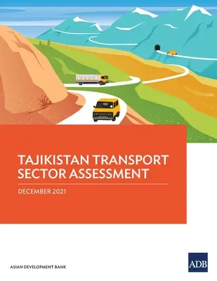 Tádzsikisztán közlekedési ágazati értékelése - Tajikistan Transport Sector Assessment