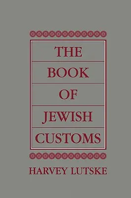 A zsidó szokások könyve - The Book of Jewish Customs