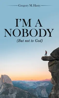 Senki vagyok: (De nem Isten számára) - I'm a Nobody: (But Not to God)