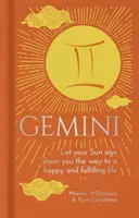 Ikrek - Hagyd, hogy a napjegyed megmutassa az utat a boldog és teljes élethez - Gemini - Let Your Sun Sign Show You the Way to a Happy and Fulfilling Life