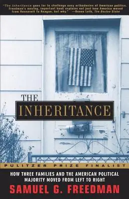 Az örökség: Három család és az amerikai politikai többség hogyan mozdult el balról jobbra - The Inheritance: How Three Families and the American Political Majority Moved from Left to Right