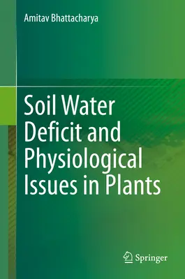 Talajvízhiány és élettani kérdések a növényekben - Soil Water Deficit and Physiological Issues in Plants