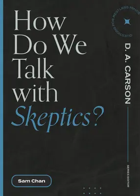 Hogyan beszélgessünk a szkeptikusokkal? - How Do We Talk with Skeptics?