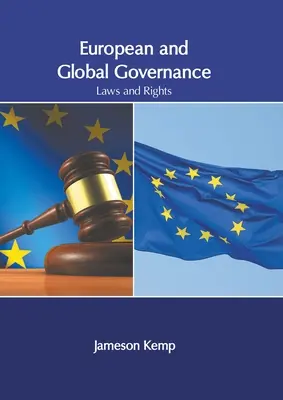 Európai és globális kormányzás: Jogok és jogok - European and Global Governance: Laws and Rights