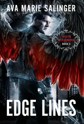 Edge Lines (Fallen Messengers 3. könyv) - Edge Lines (Fallen Messengers Book 3)