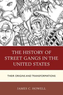 Az utcai bandák története az Egyesült Államokban: Eredetük és átalakulásuk - The History of Street Gangs in the United States: Their Origins and Transformations